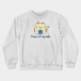 Paws Off Crewneck Sweatshirt